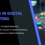 Why Choose A Career In Digital Marketing?