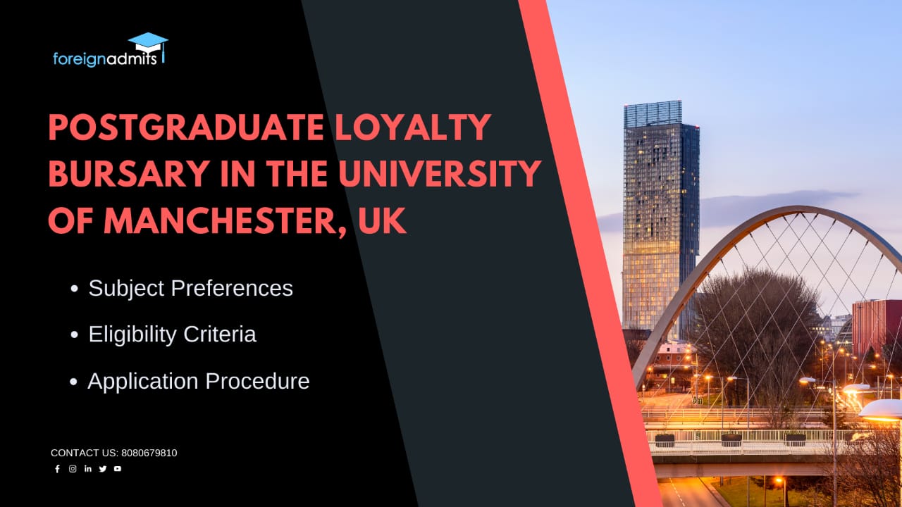 The Postgraduate Loyalty Bursary in the University of Manchester, UK