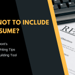 What not to include in a resume?