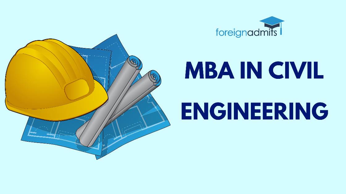 MBA in Civil Engineering – Everything You Need to Know About It!