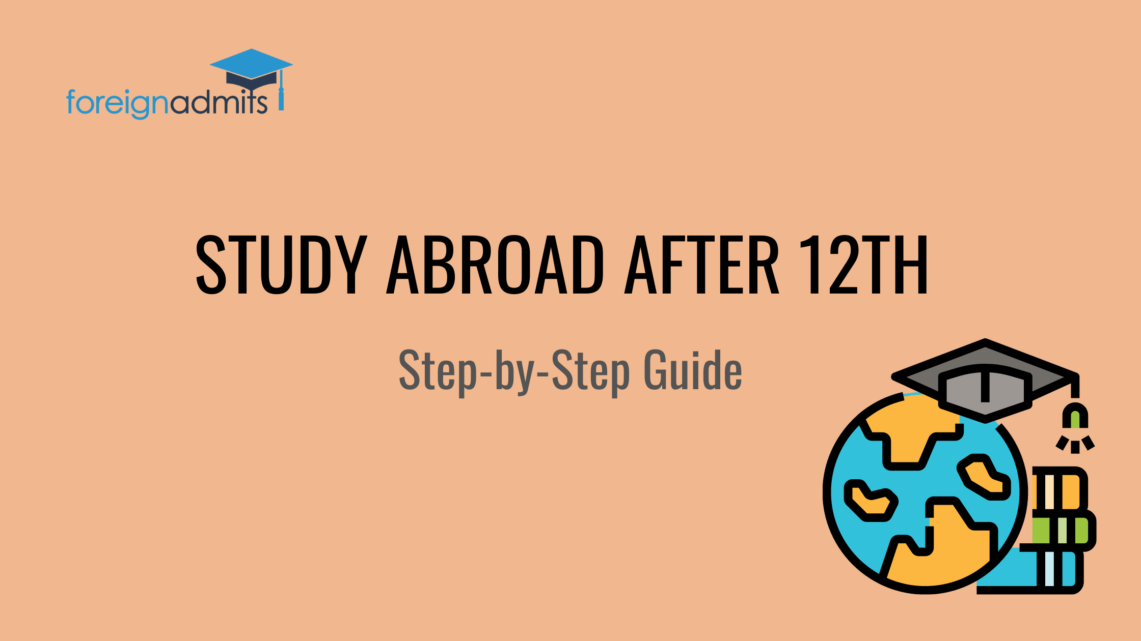Study Abroad after 12th – Step by Step Guide