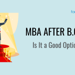 MBA After BCom – Is It a Good Option?