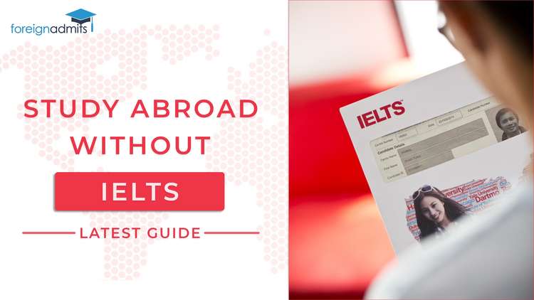 Study Abroad Without IELTS : 2022-2023 Update