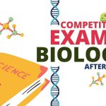 Competitive Exams for Biology Students after 12th