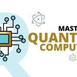 Masters in Quantum Computing- Top Colleges & More