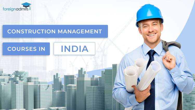 Construction Management Courses in India [2020-21 List]