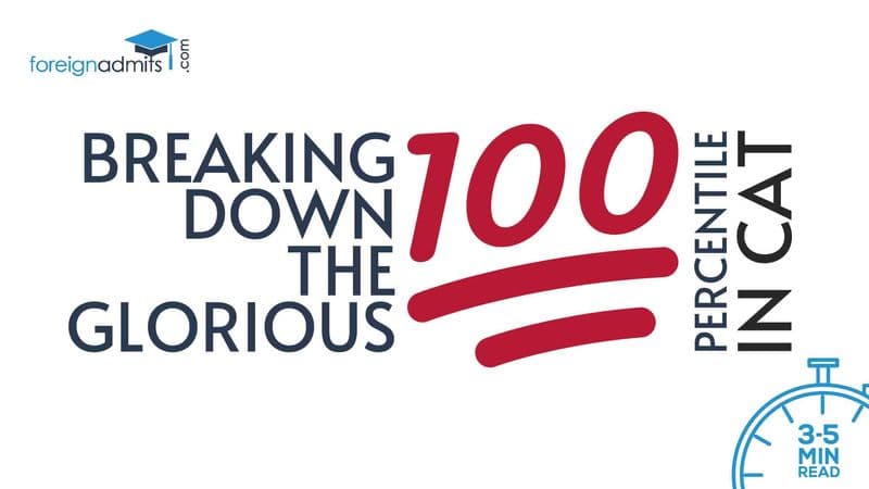 Breaking Down the Glorious 100 Percentile in CAT