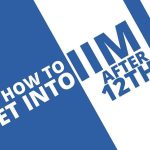 How to Get into IIM after 12th