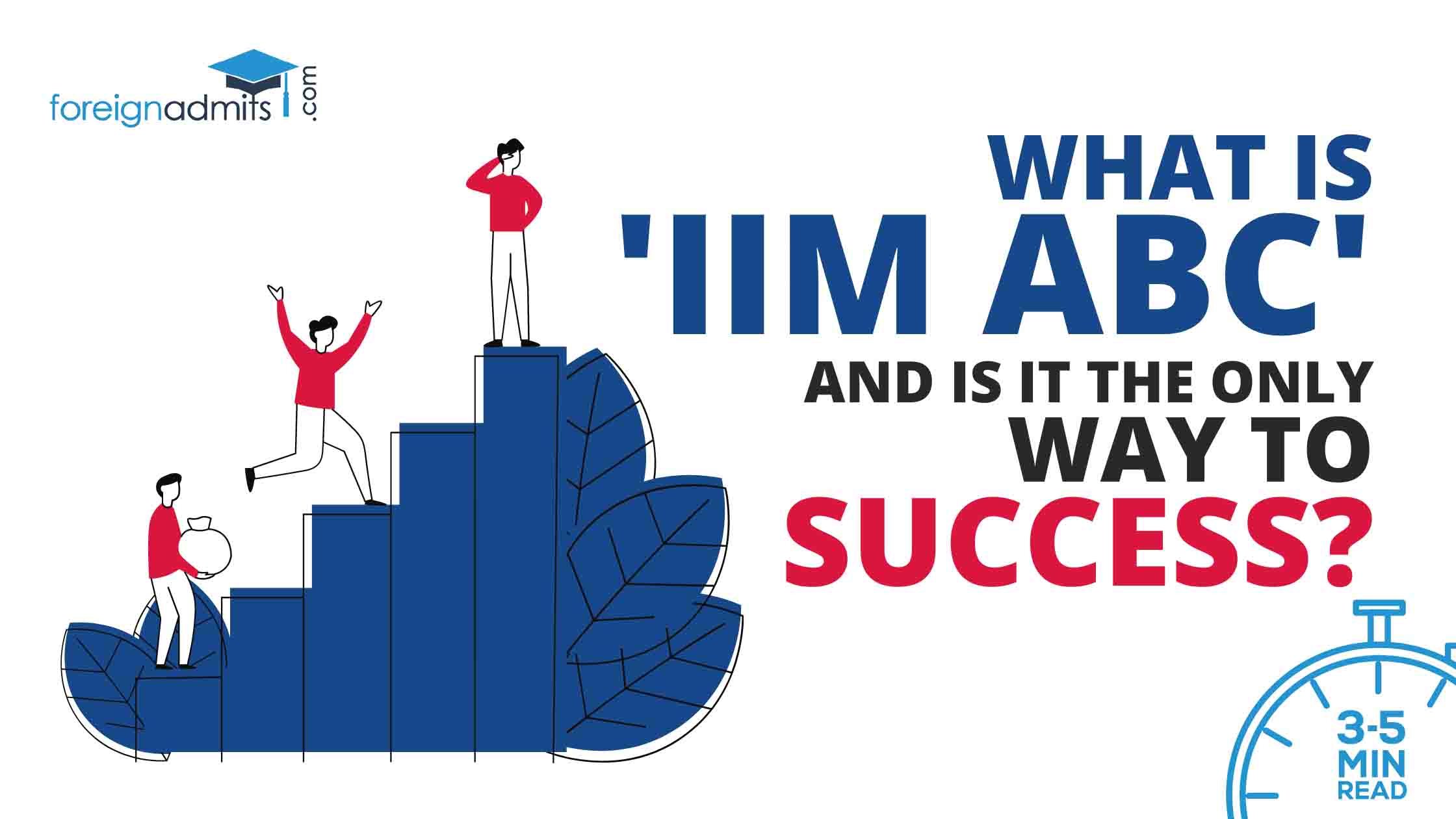 What is ‘IIM ABC’ and Is It the Only Way to Success?