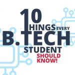 10 Things Every Student Pursuing BTech Should Know