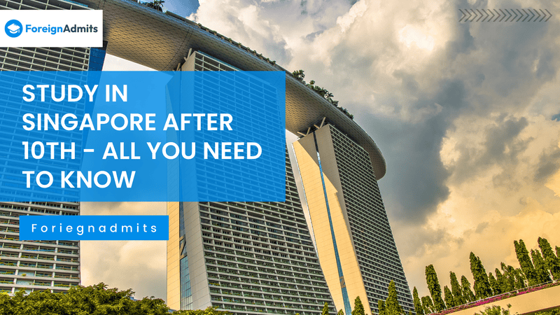 Study In Singapore After 10th – All you need to know
