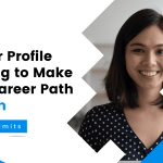 Tips for Profile Building to Make Your Career Path Smooth