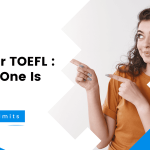 IELTS Or TOEFL : Which One Is Easy?