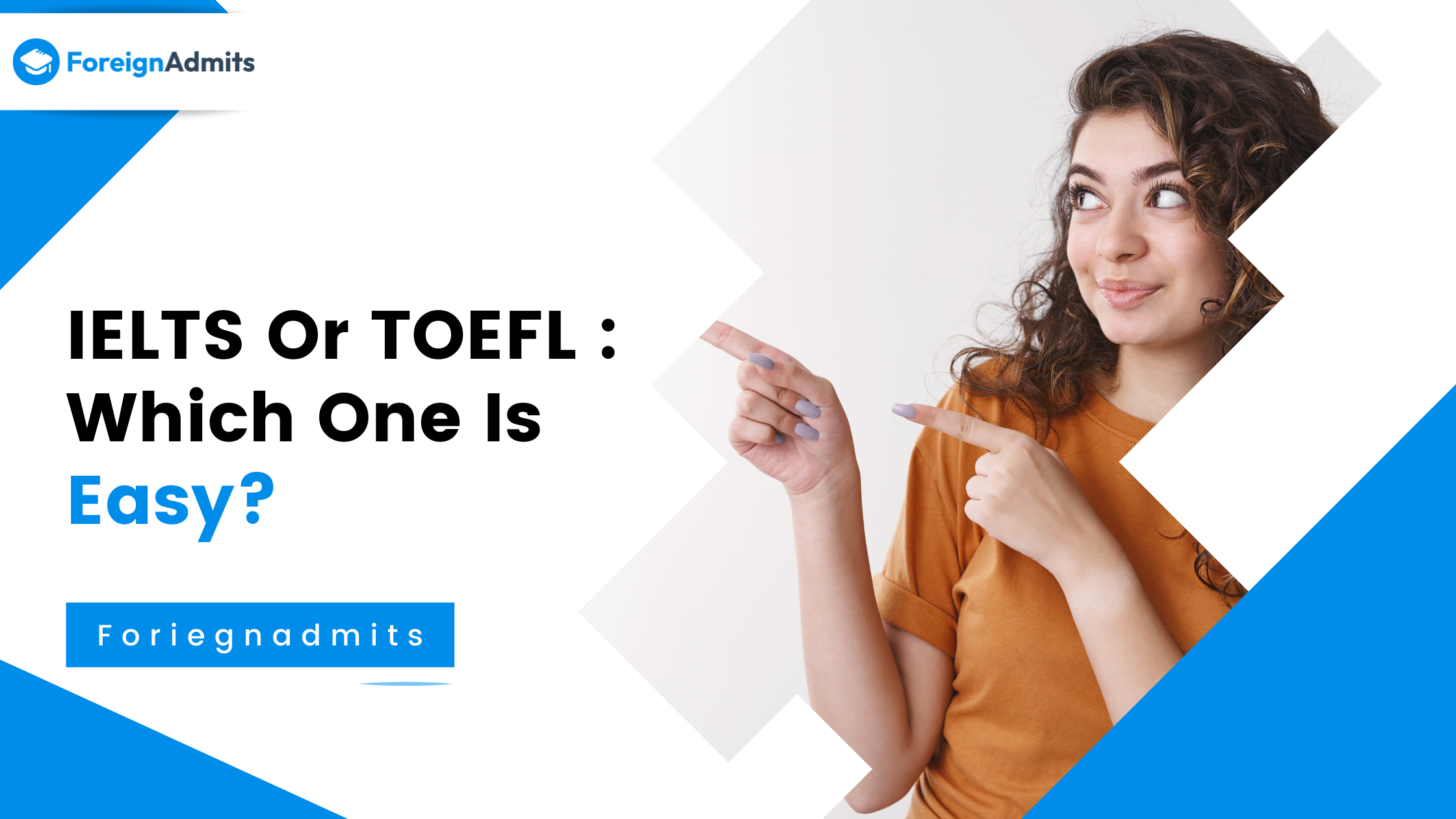 IELTS Or TOEFL : Which One Is Easy?