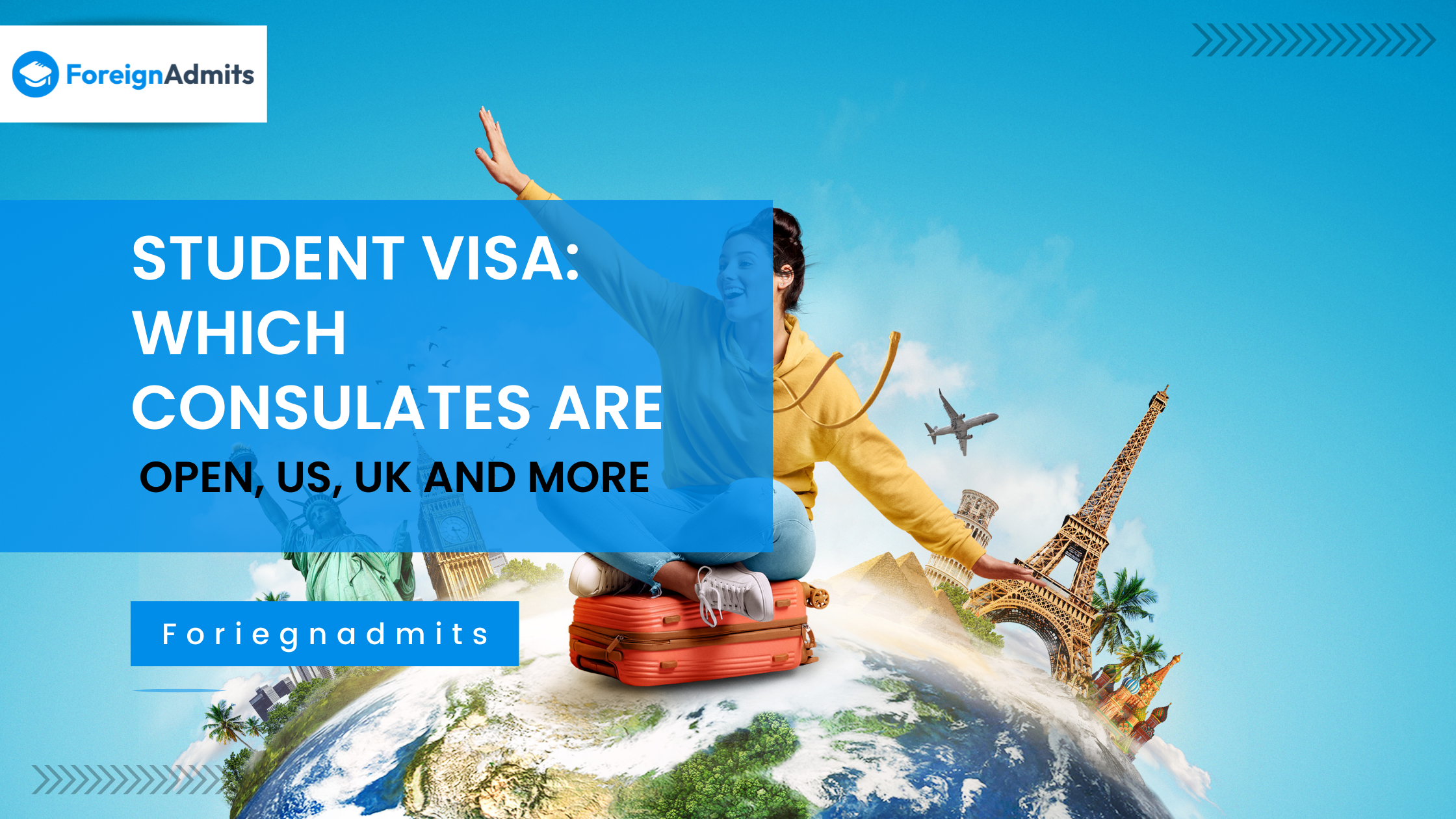 Student Visa: Which Consulates are open, US, UK and more