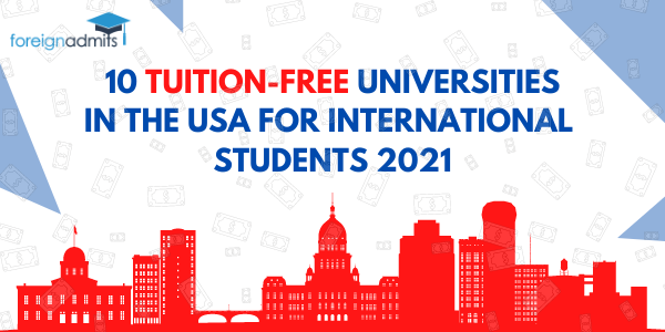 10 Tuition-Free Universities in the USA for International Students 2021 -  ForeignAdmits
