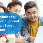 Ways A Published High Impact Journal Article Can Boost Your Career
