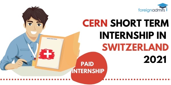 CERN Short Term Internship in Switzerland 2021 | Paid Internship