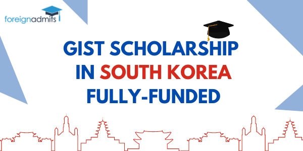 GIST Scholarship in South Korea [Fully Funded]