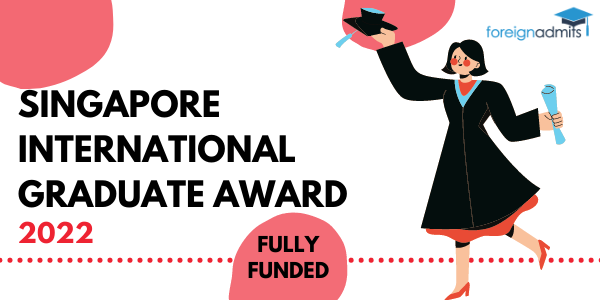 Singapore International Graduate Award 2022 (Fully-Funded)