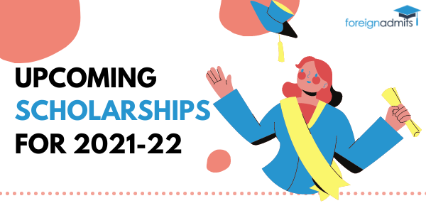 Upcoming Scholarships For The Academic Year 2021-2022