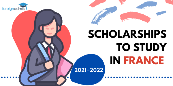 List of Scholarships to Study in France 2021-22