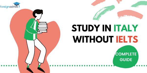 Study In Italy Without IELTS – All you need to know!