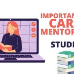 Role of a Career Mentor in a Student’s Life
