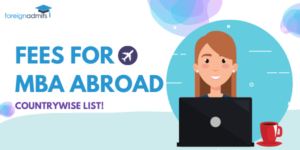 FEES FOR MBA ABROAD