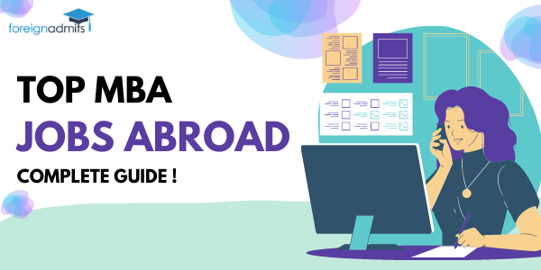 Top MBA Jobs Abroad – All you need to know!
