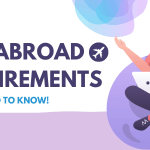 MBA Abroad Requirements – All you need to know!