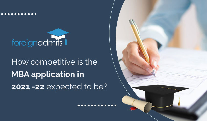 How competitive is the MBA application in 2021 -22 expected to be?