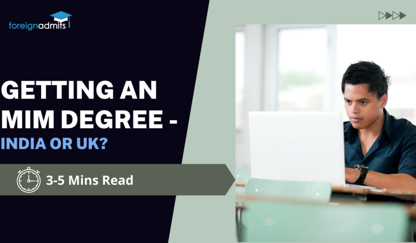 Getting an MIM degree India or UK?