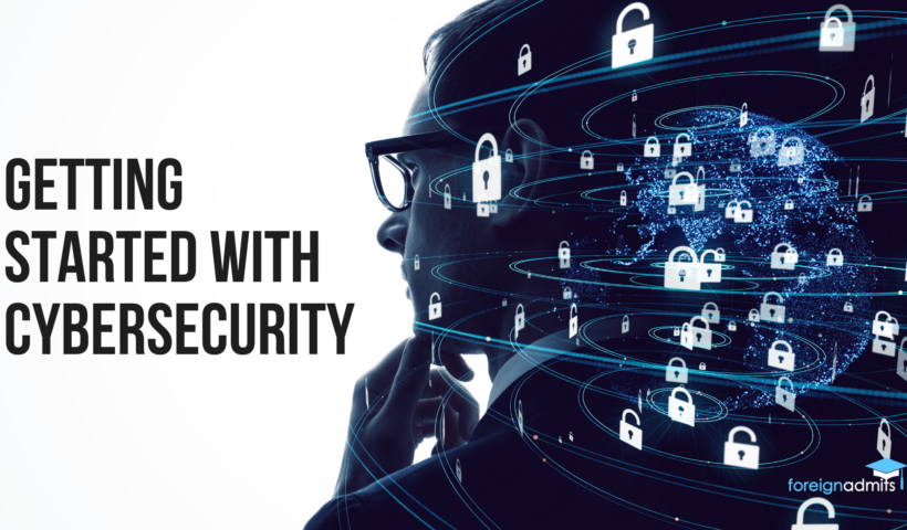 A Quick Introduction To Cybersecurity: How To Get Started.