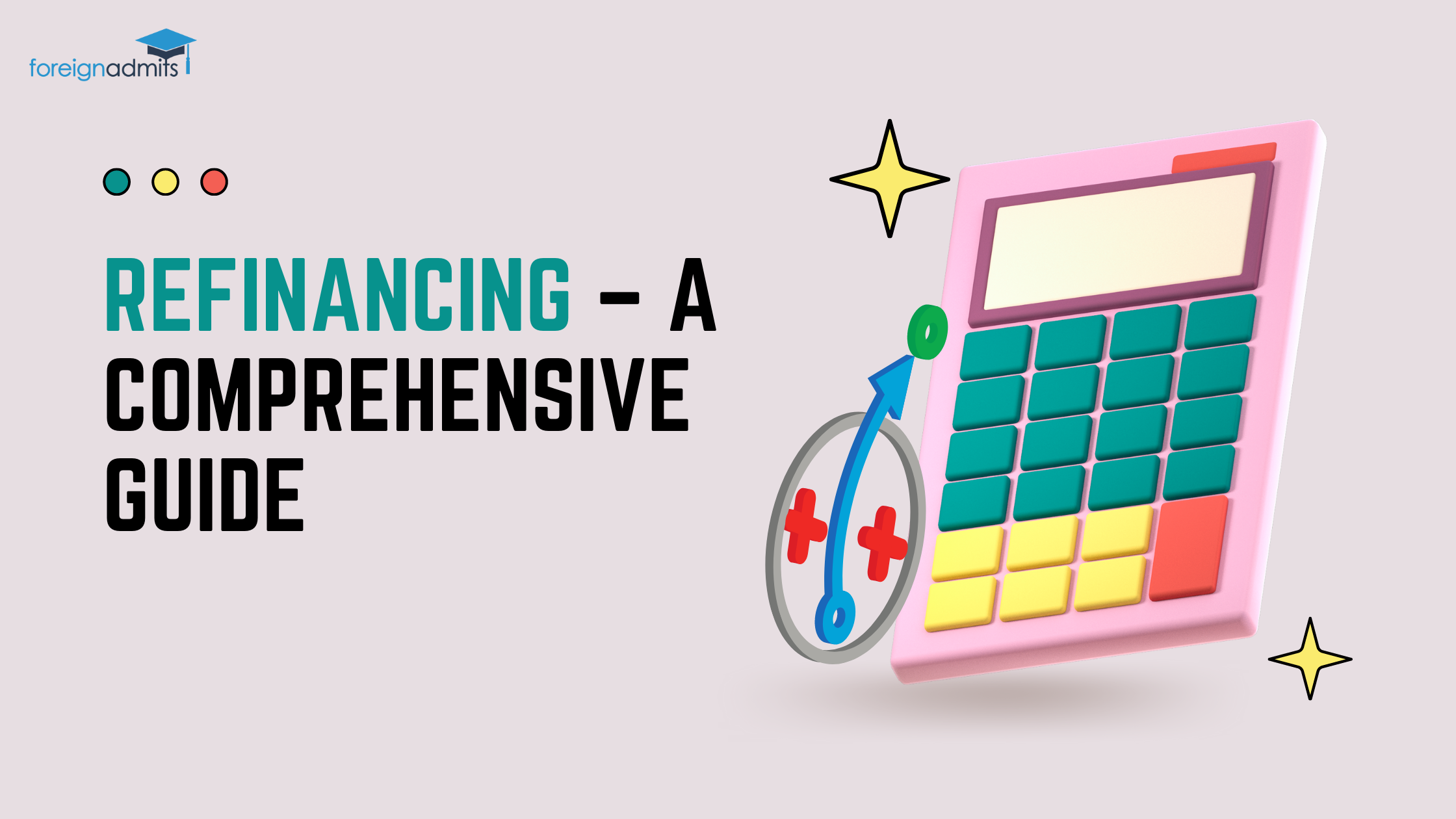 Refinancing – A Comprehensive Guide