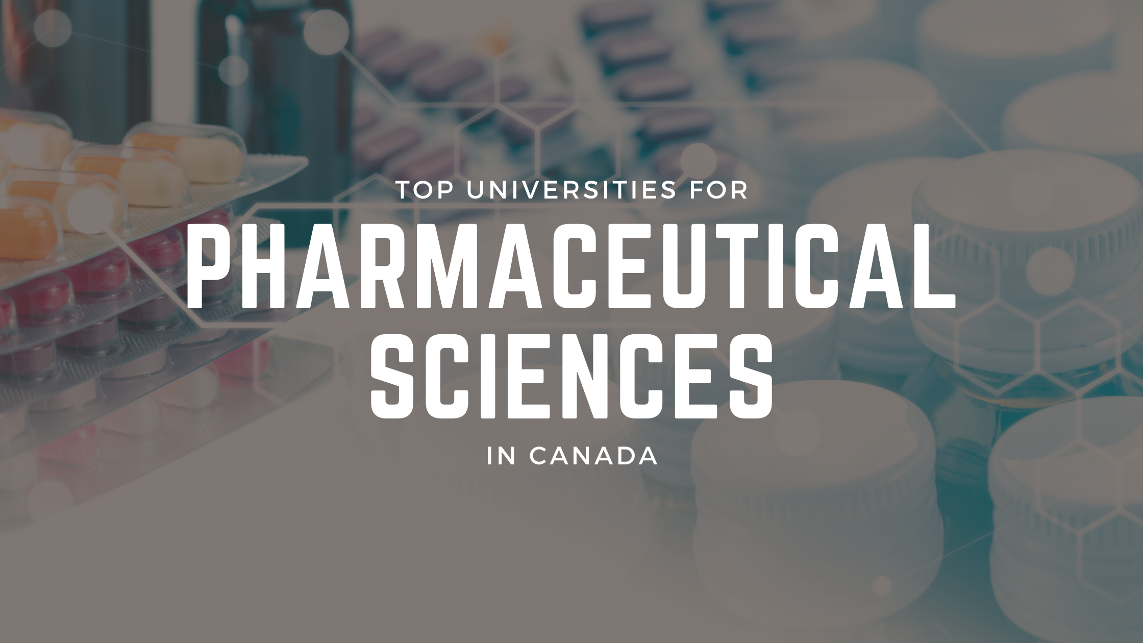 Top universities for Pharmaceutical Sciences in Canada
