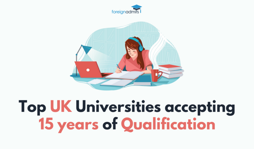 Top UK Universities accepting 15 years of Qualification
