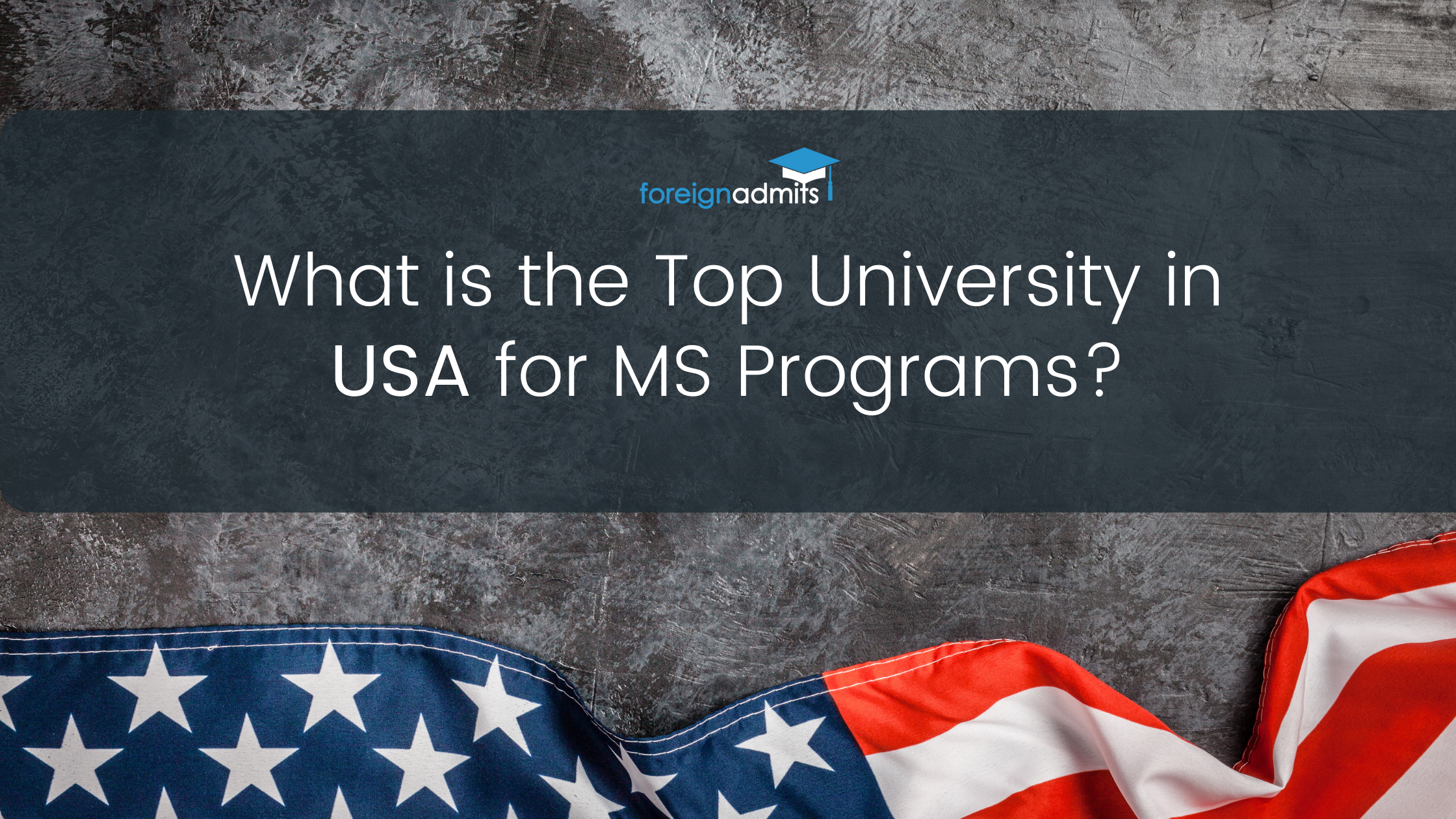 What are the Top University in USA for MS Programs?