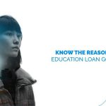 Know the Reasons Why Your Education Loan Got Rejected