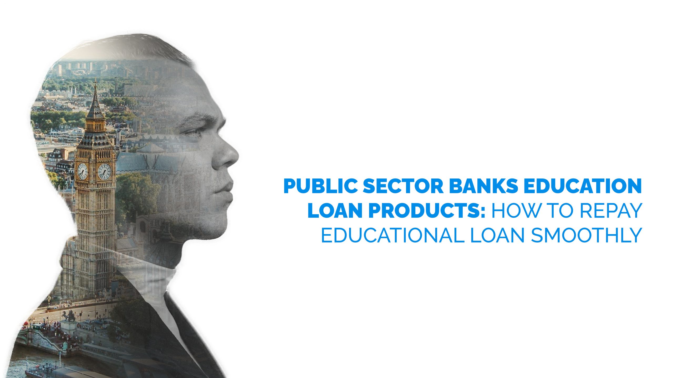 Public Sector Banks Education Loan Products: A Detailed Comparison
