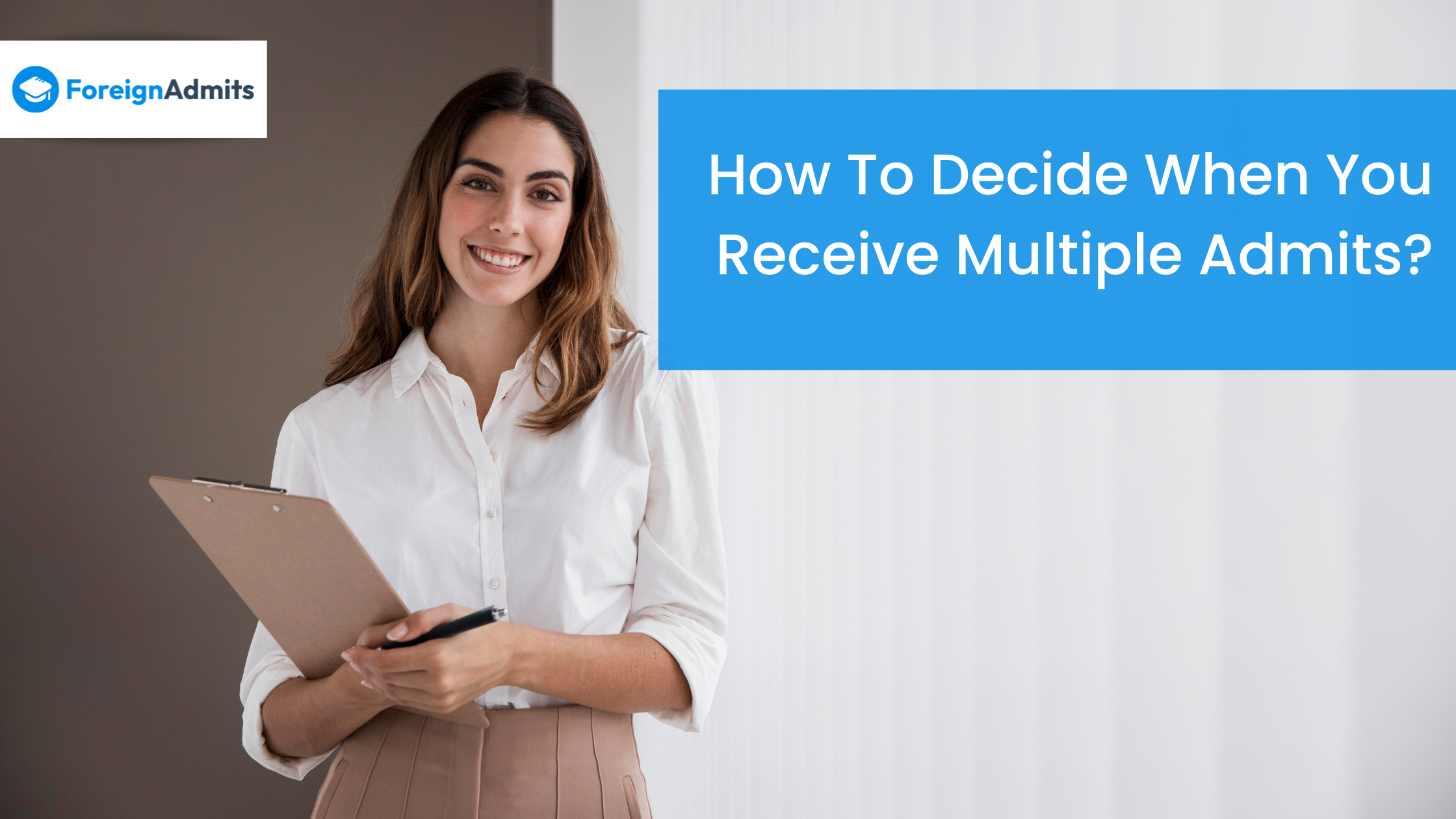 How To Decide When You Receive Multiple Admissions?