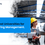 The Top 10 Engineering Universities for Management