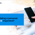 Why is building a personal credit score important?