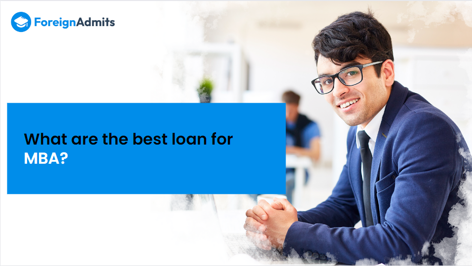What are the best loan for MBA?