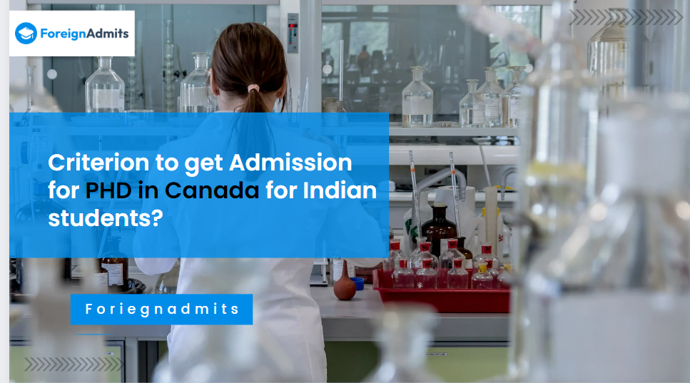 Criterion to get Admission for PHD in Canada for Indian students?