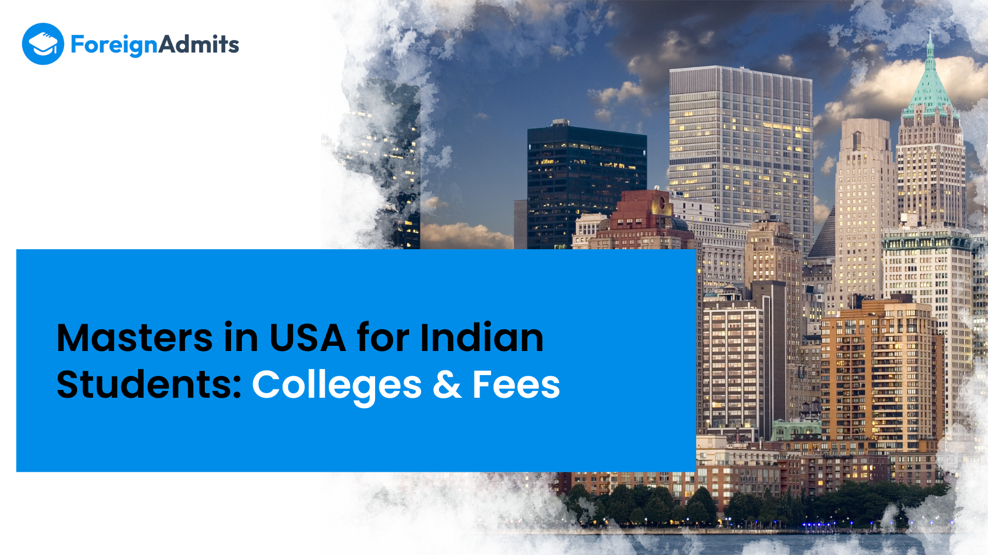 Masters (MS) in USA for Indian Students: Colleges & Fees