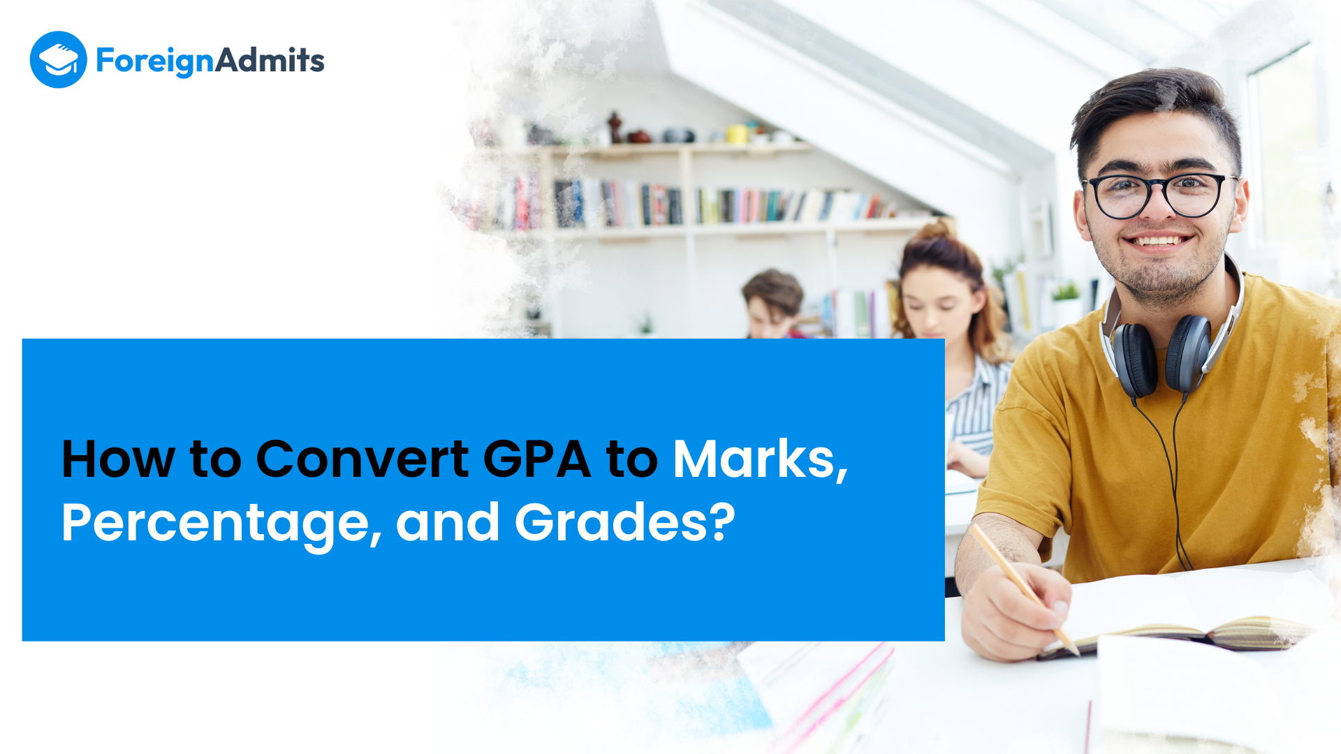 How to Convert GPA to Marks, Percentage, and Grades?