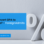 How to Convert GPA to Percentage? – ForeignAdmits