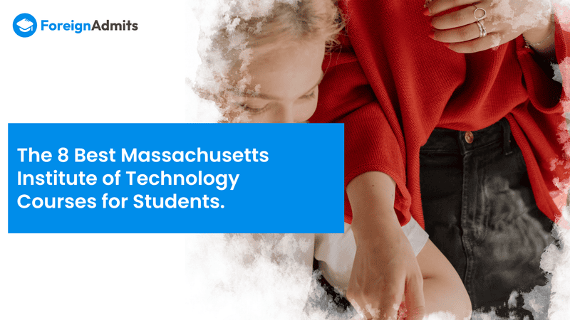 The 8 Best Massachusetts Institute of Technology Courses for Students.