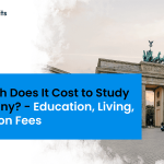 How Much Does It Cost to Study in Germany? – Education and Living Fees